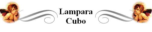 Lampara 
 Cubo